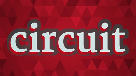 circuit pronounce|Circuit .